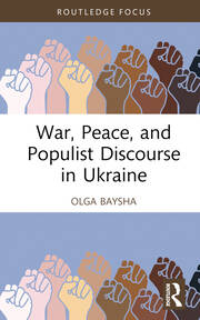 War, Peace, and Populist Discourse in Ukraine book cover