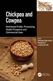 Chickpea and Cowpea: Nutritional Profile, Processing, Health Prospects and Commercial Uses book cover