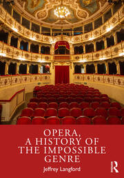 Opera, a History of the Impossible Genre book cover
