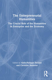 The Entrepreneurial Humanities: The Crucial Role of the Humanities in Enterprise and the Economy book cover