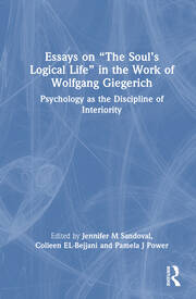 Essays on “The Soul’s Logical Life” in the Work of Wolfgang Giegerich: Psychology as the Discipline of Interiority book cover