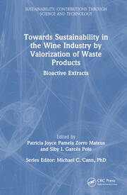 Towards Sustainability in the Wine Industry by Valorization of Waste Products: Bioactive Extracts book cover