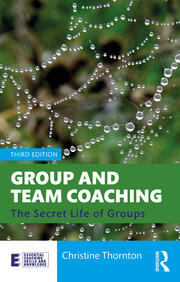 Group and Team Coaching: The Secret Life of Groups book cover