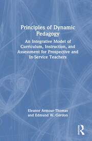 Principles of Dynamic Pedagogy: An Integrative Model of Curriculum, Instruction, and Assessment for Prospective and In-Service Teachers book cover