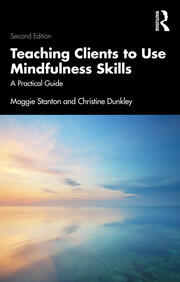 Teaching Clients to Use Mindfulness Skills: A Practical Guide book cover