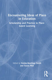 Encountering Ideas of Place in Education: Scholarship and Practice in Place-based Learning book cover