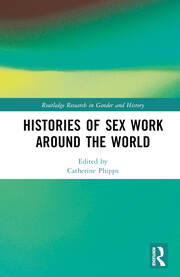 Histories of Sex Work Around the World book cover