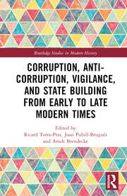 Corruption, Anti-Corruption, Vigilance, and State Building from Early to Late Modern Times book cover