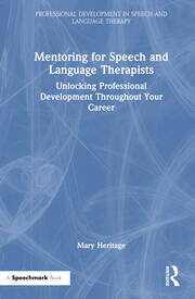 Mentoring for Speech and Language Therapists: Unlocking Professional Development Throughout Your Career book cover
