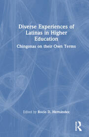 Diverse Experiences of Latinas in Higher Education: Chingonas on their Own Terms book cover