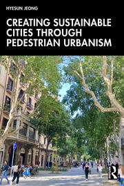 Creating Sustainable Cities Through Pedestrian Urbanism book cover