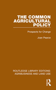 The Common Agricultural Policy: Prospects for Change book cover