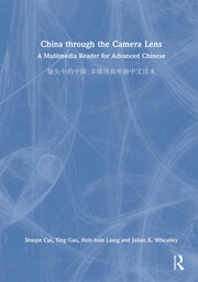 China through the Camera Lens 镜头中的中国: A Multimedia Reader for Advanced Chinese 多媒体高年级中文读本 book cover