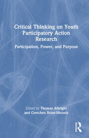 Critical Thinking on Youth Participatory Action Research: Participation, Power, and Purpose book cover