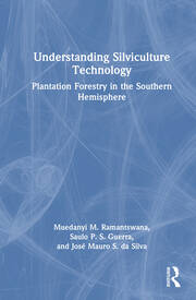 Understanding Silviculture Technology: Plantation Forestry in the Southern Hemisphere book cover