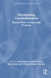Decolonizing Constitutionalism: Beyond False or Impossible Promises book cover