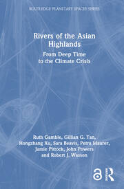 Rivers of the Asian Highlands: From Deep Time to the Climate Crisis book cover
