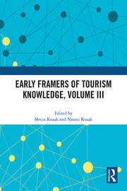 Early Framers of Tourism Knowledge, Volume III book cover