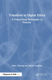 Transition to Digital Ethics: A Primer from Philosophy to Practice book cover