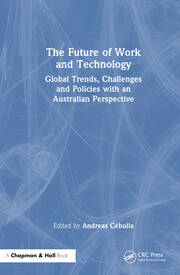 The Future of Work and Technology: Global Trends, Challenges and Policies with an Australian Perspective book cover