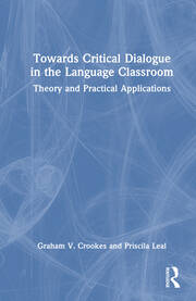 Towards Critical Dialogue in the Language Classroom: Theory and Practical Applications book cover