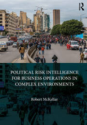 Political Risk Intelligence for Business Operations in Complex Environments book cover
