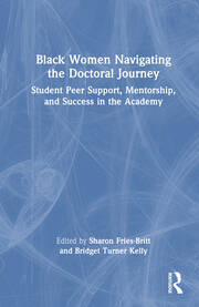 Black Women Navigating the Doctoral Journey: Student Peer Support, Mentorship, and Success in the Academy book cover