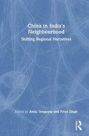 China in India's Neighbourhood: Shifting Regional Narratives book cover