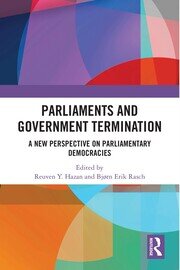 Parliaments and Government Termination: A New Perspective on Parliamentary Democracies book cover