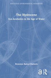 The Hydrocene: Eco-Aesthetics in the Age of Water book cover