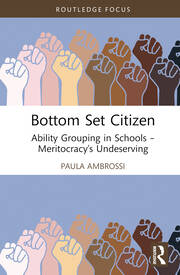 Bottom Set Citizen: Ability Grouping in Schools – Meritocracy’s Undeserving book cover