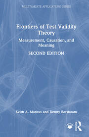 Frontiers of Test Validity Theory: Measurement, Causation, and Meaning book cover