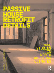Passive House Retrofit Details: Case Studies in North American Climates book cover