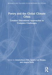 Poetry and the Global Climate Crisis: Creative Educational Approaches to Complex Challenges book cover