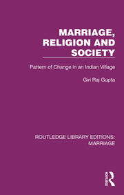 Marriage, Religion and Society: Pattern of Change in an Indian Village book cover