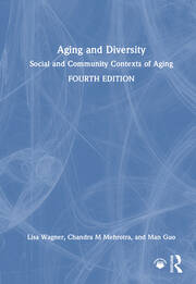 Aging and Diversity: Social and Community Contexts of Aging book cover