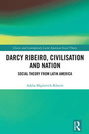 Darcy Ribeiro, Civilisation and Nation: Social Theory from Latin America book cover