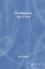 The Metaverse: Hype or Hoax? book cover