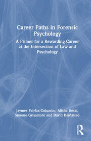 Career Paths in Forensic Psychology: A Primer for a Rewarding Career at the Intersection of Law and Psychology book cover