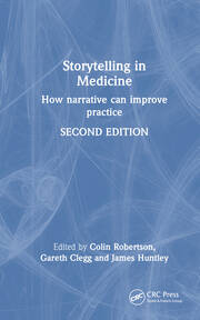 Storytelling in Medicine: How narrative can improve practice book cover