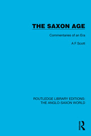 The Saxon Age: Commentaries of an Era book cover