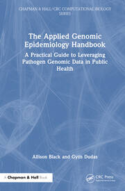 The Applied Genomic Epidemiology Handbook: A Practical Guide to Leveraging Pathogen Genomic Data in Public Health book cover