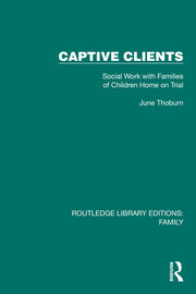 Captive Clients: Social Work with Families of Children Home on Trial book cover
