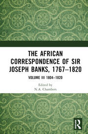 The African Correspondence of Sir Joseph Banks, 1767–1820: Volume III 1804–1820 book cover
