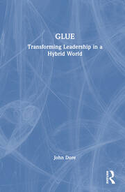 GLUE: Transforming Leadership in a Hybrid World book cover