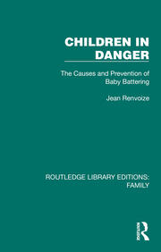 Children in Danger: The Causes and Prevention of Baby Battering book cover