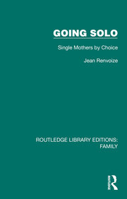 Going Solo: Single Mothers by Choice book cover