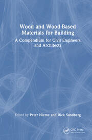 Wood and Wood-Based Materials for Building: A Compendium for Civil Engineers and Architects book cover