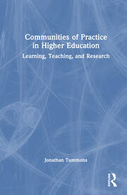 Communities of Practice in Higher Education: Learning, Teaching, and Research book cover
