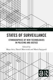 States of Surveillance: Ethnographies of New Technologies in Policing and Justice book cover